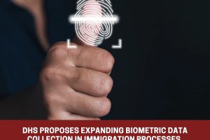 DHS proposes expanding the collection of biometric data