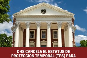 DHS cancela el Estatus de Protección Temporal TPS