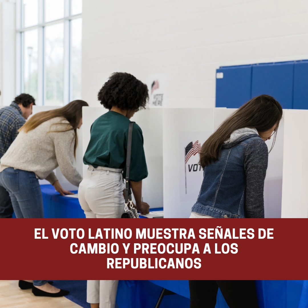 El voto latino muestra señales de cambio y preocupa