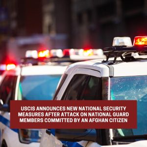 USCIS Announces New National Security Measures Following