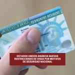 Estados Unidos anuncia nuevas restricciones de visas