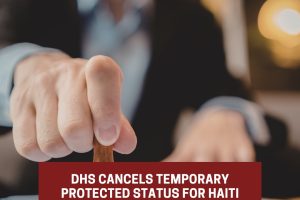 DHS Cancels Temporary Protected Status for Haiti