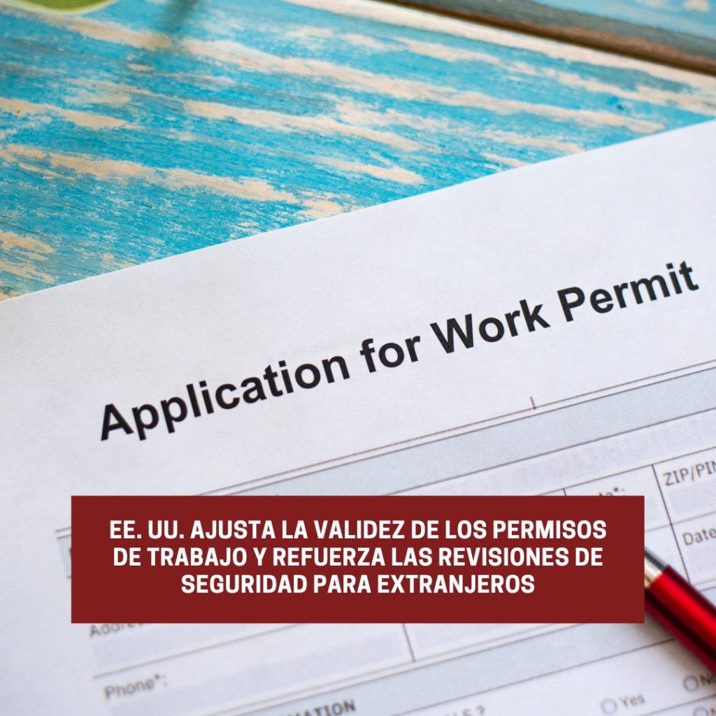 EE. UU. ajusta la validez de los permisos de trabajo