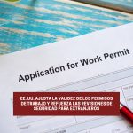 EE. UU. ajusta la validez de los permisos de trabajo