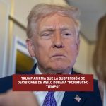 Trump afirma que la suspensión de decisiones de asilo