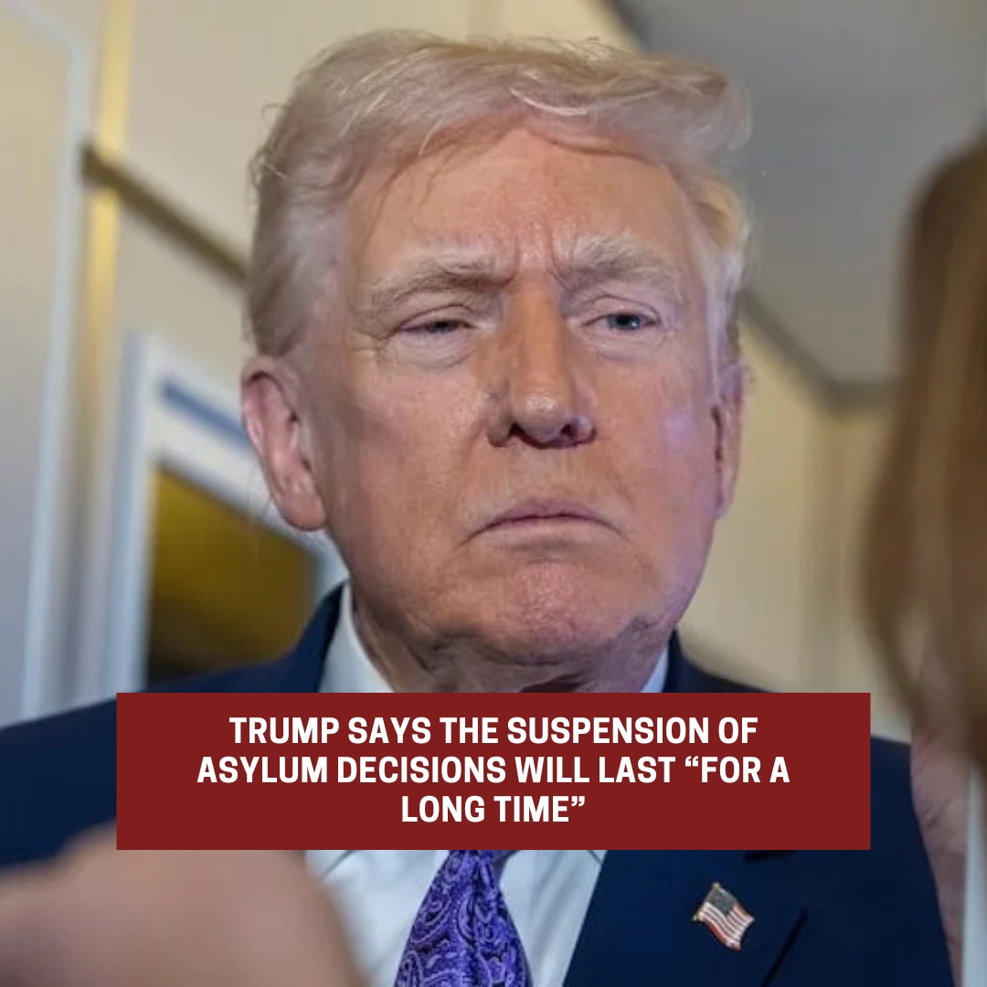 Trump states that the suspension of asylum decisions will last