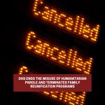 DHS ends the improper use of humanitarian parole