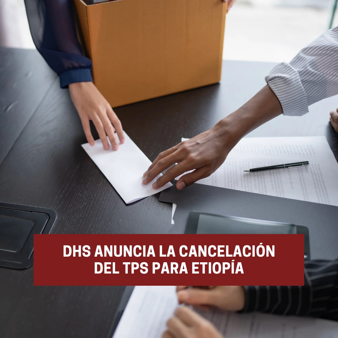 DHS anuncia la cancelación del TPS para Etiopía