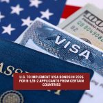 The U.S. implements visa bonds starting in 2026 for B1/B2 applicants