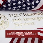 USCIS aumenta tarifas de Premium Processing desde marzo