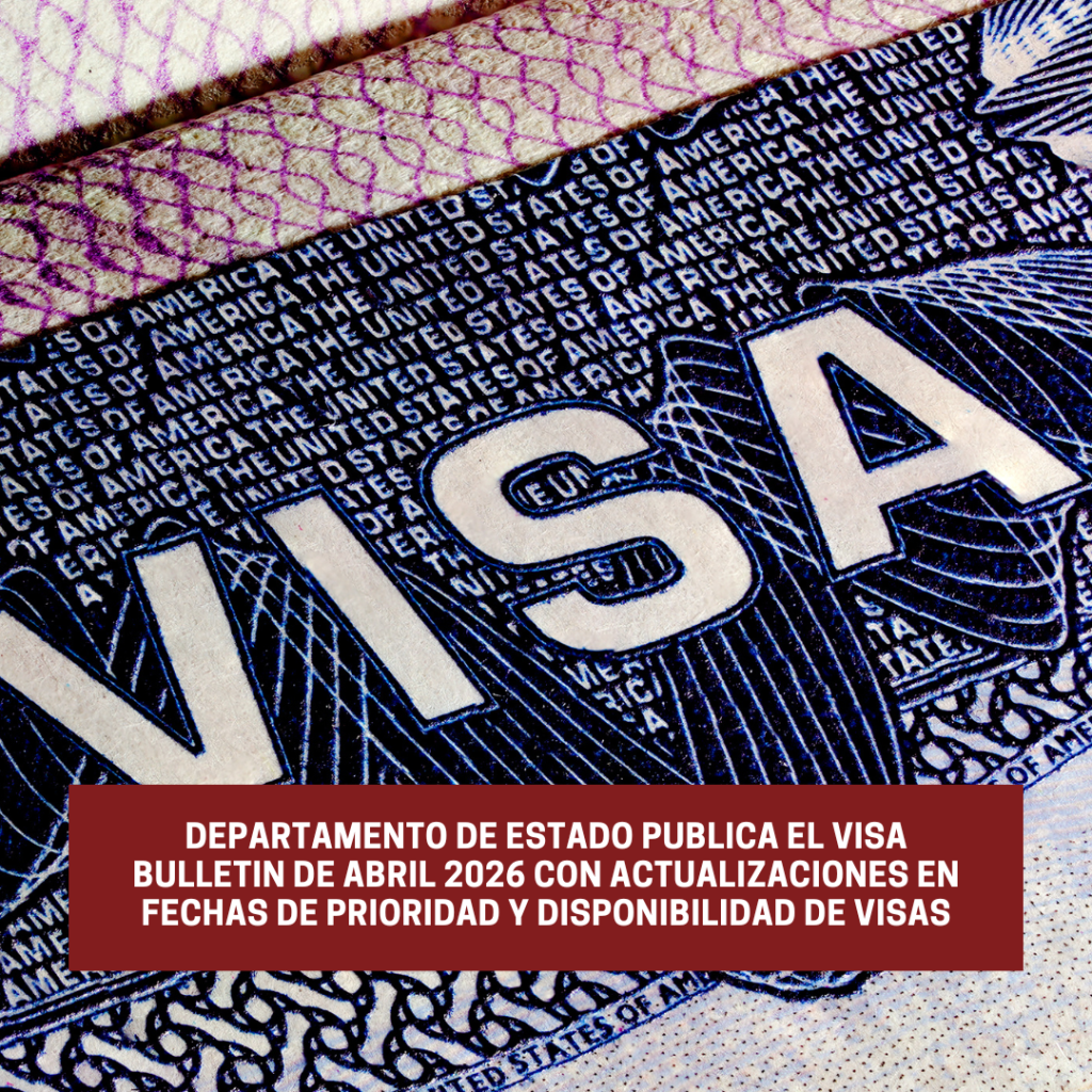 Departamento de Estado publica el Visa Bulletin de abril