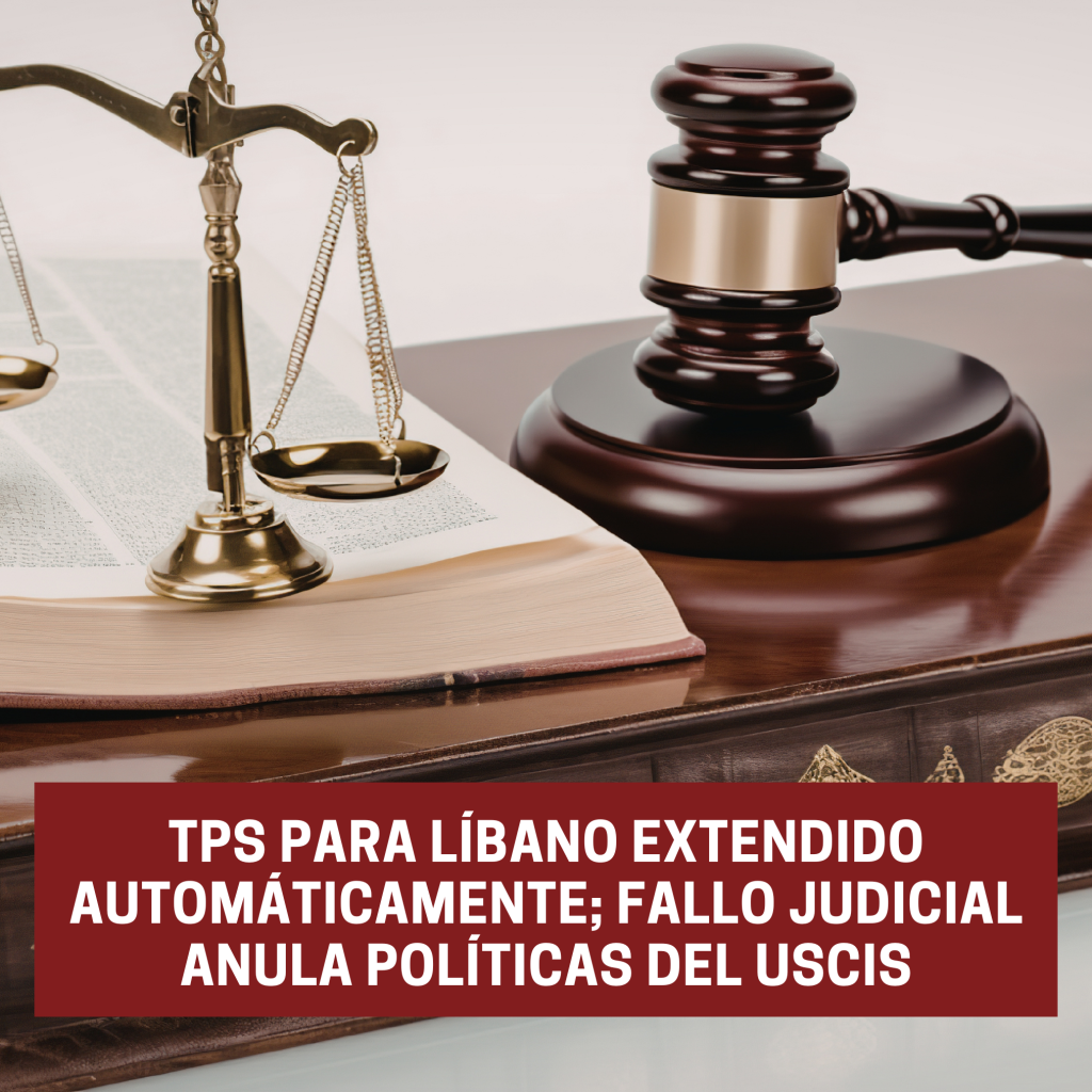 El DHS extiende el TPS para Líbano por seis meses adicionales